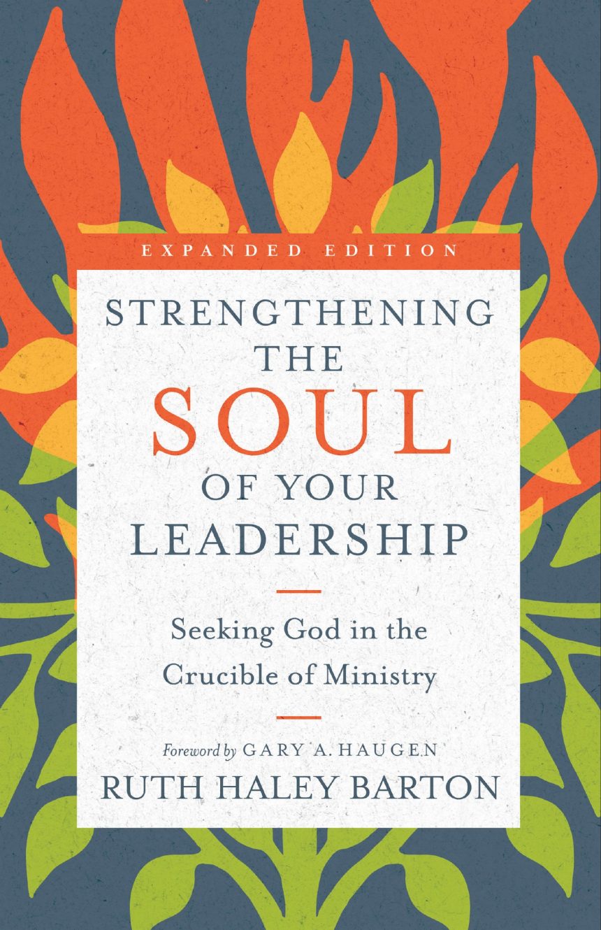 Book Review – Strengthening The Soul Of Your Leadership