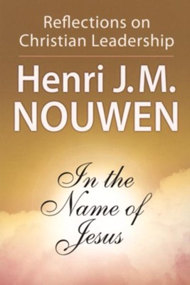 Book Review – In the Name of Jesus: Reflections on Christian Leadership