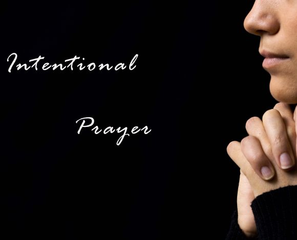 Intentional Prayer