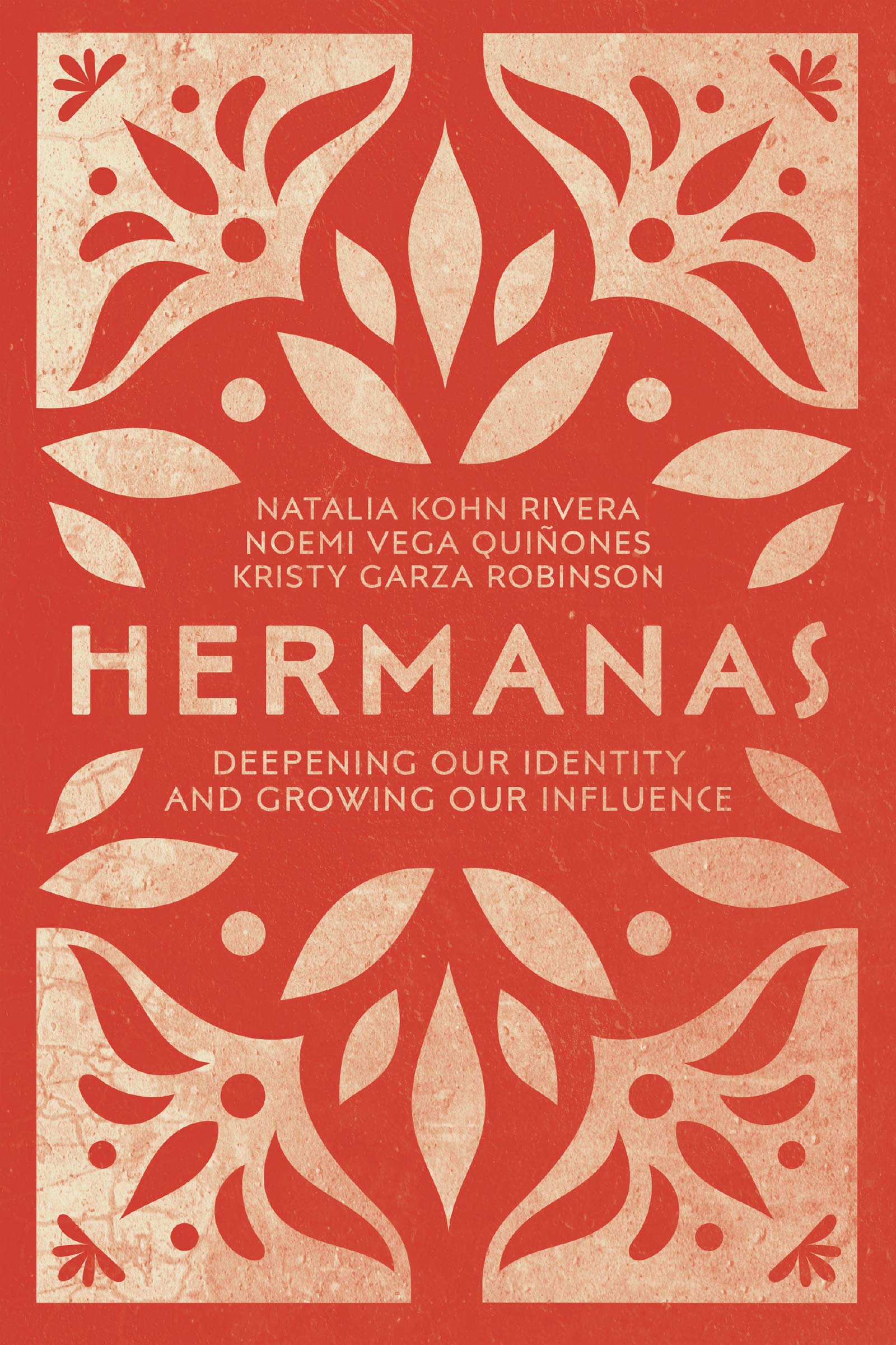 Hermanas: Deepening Our Identity and Growing Our Influence cover